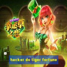 hacker do tiger fortune